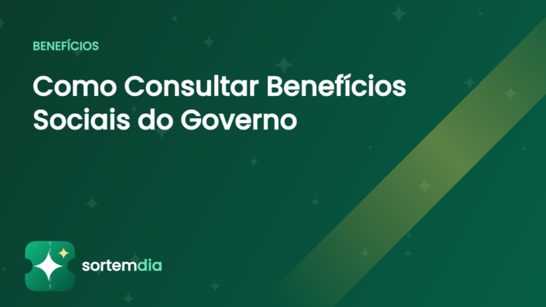 Como Consultar Benefícios Sociais do Governo – SortemDia